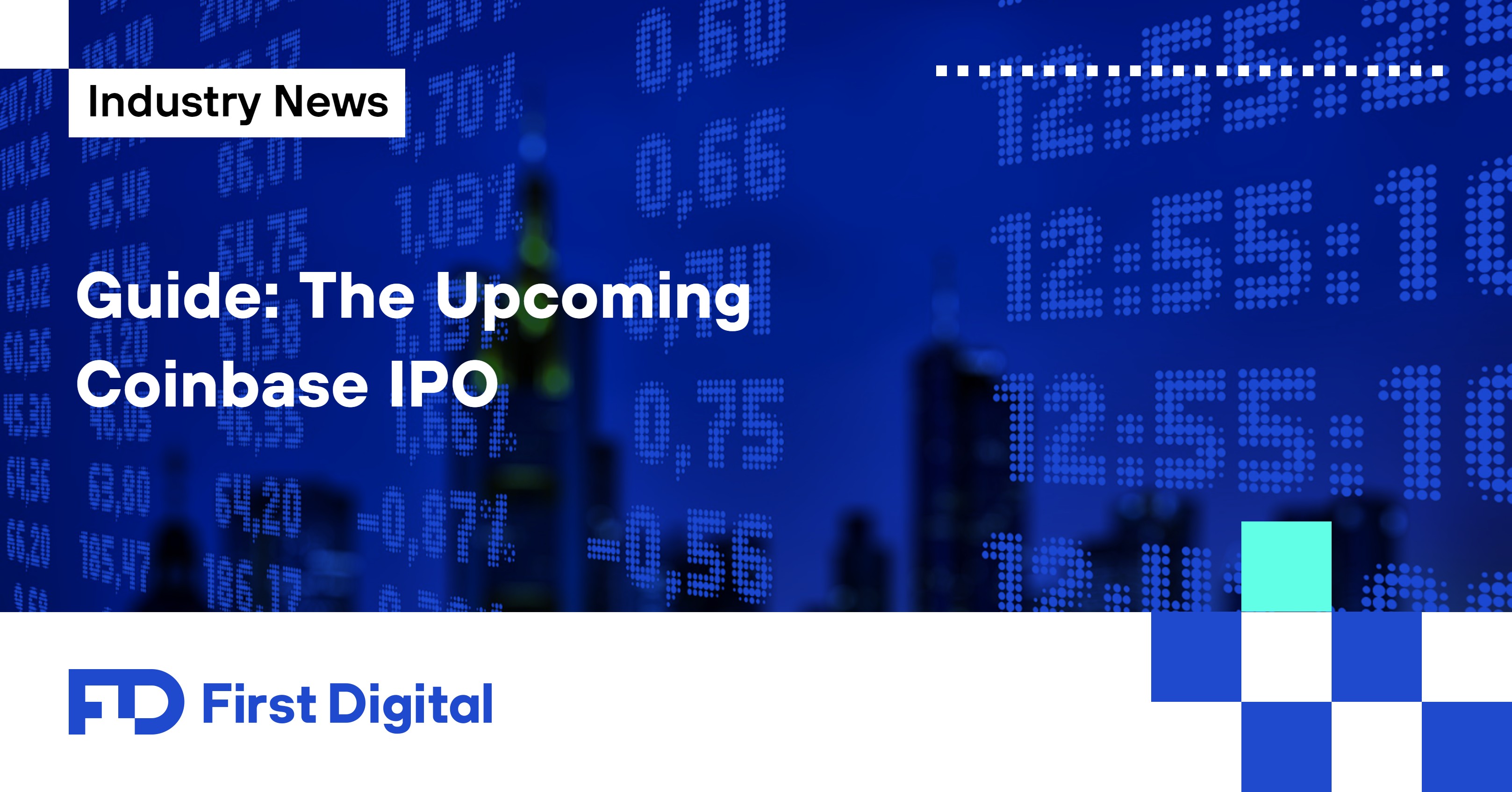 Guide: The Upcoming Coinbase IPO – News & Insights – First ...