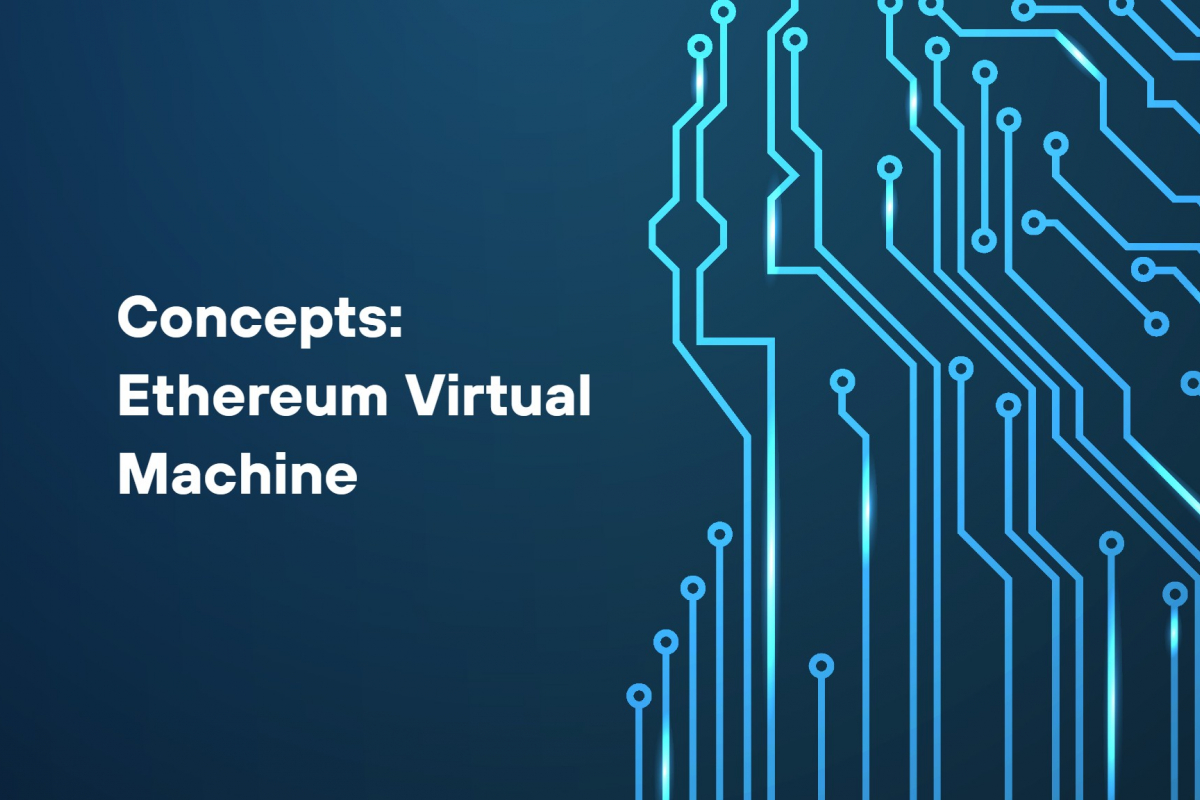 Concepts: Ethereum Virtual Machine